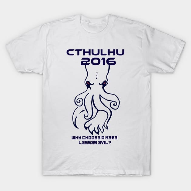 Cthulhu For President T-Shirt by Bouncing_Dog_Graphics